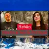 Nuarîn & Seyda Perinçek - Hebûn - Single